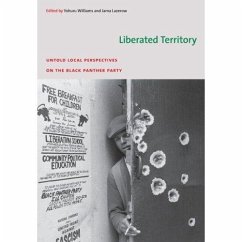 Liberated Territory: Untold Local Perspectives on the Black Panther Party