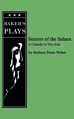 Seniors of the Sahara - Weber, Barabara Pease; Weber, Barbara Pease
