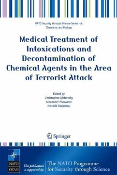 Medical Treatment of Intoxications and Decontamination of Chemical Agents in the Area of Terrorist Attack - Dishovsky, Christophor / Pivovarov, Alexander / Benschop, Hendrik (eds.)