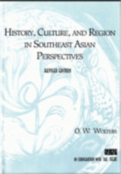 History, Culture, and Region in Southeast Asian Perspectives - Wolters, O. W.