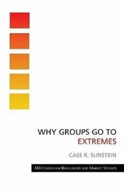 Why Groups Go to Extremes - Sunstein, Cass R.