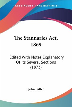 The Stannaries Act, 1869 - Batten, John