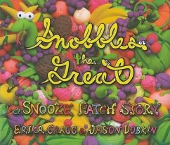 Snobbles the Great: A Snooze Patch Story - Dobkin, Jason; Gragg, Erika