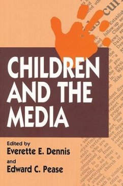 Children and the Media - Dennis, Everette E