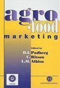 Agro-Food Marketing - Padberg, Daniel I; Ritson, Christopher; Albisu, Luis Miguel