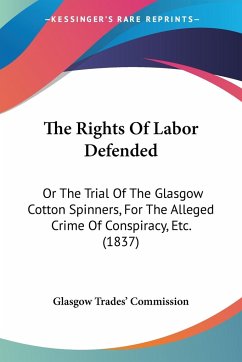 The Rights Of Labor Defended - Glasgow Trades' Commission