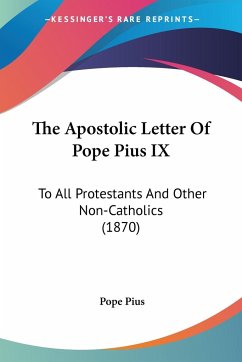 The Apostolic Letter Of Pope Pius IX
