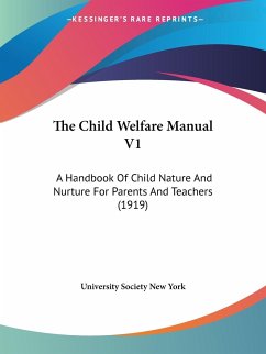 The Child Welfare Manual V1 - University Society New York