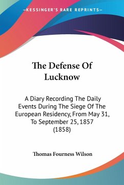 The Defense Of Lucknow The Defense Of Lucknow