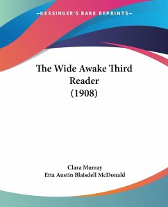The Wide Awake Third Reader (1908) - Murray, Clara; Mcdonald, Etta Austin Blaisdell