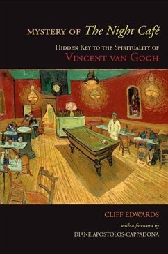 Mystery of the Night Café: Hidden Key to the Spirituality of Vincent Van Gogh - Edwards, Cliff