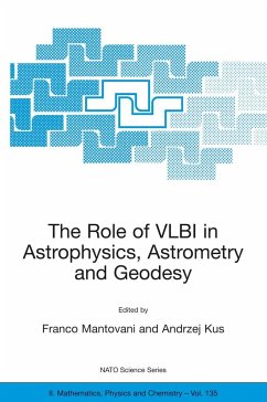 The Role of Vlbi in Astrophysics, Astrometry and Geodesy - Mantovani, Franco / Kus, Andrzej (Hgg.)