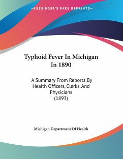 Typhoid Fever In Michigan In 1890 - Michigan Department Of Health