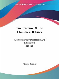 Twenty-Two Of The Churches Of Essex - Buckler, George