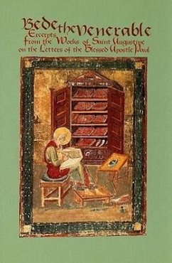 Bede the Venerable: Excerpts from the Works of Saint Augustine and the Letters of the Blessed Apostle Paul - Bede the Venerable