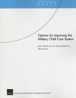 Options for Improving the Military Child Care System - Zellman, Gail L; Gates, Susan M; Cho, Michelle; Shaw, Rebecca