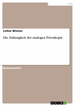 Die Zulässigkeit der analogen Privatkopie - Winnen, Lothar