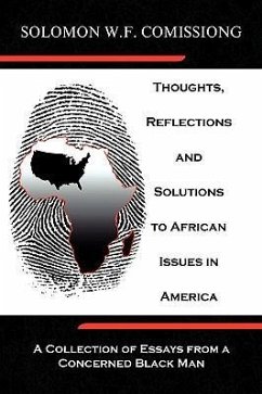 Thoughts, Reflections and Solutions to African Issues in America - Comissiong, Solomon W. F.