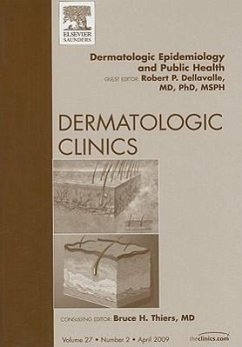 Dermatologic Epidemiology and Public Health, an Issue of Dermatologic Clinics - Dellavalle, Robert P.