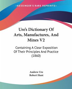 Ure's Dictionary Of Arts, Manufactures, And Mines V2