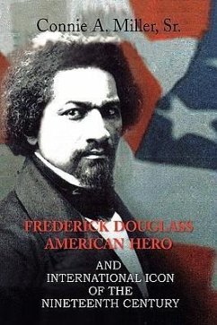 Frederick Douglass American Hero - Miller, Connie A. Sr.
