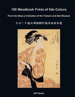 100 Woodblock Prints of EDO Culture: From the Ukiyo-E Collection of the Tobacco & Salt Museum - Yuasa, Yoshiko; Domino, Edward F.