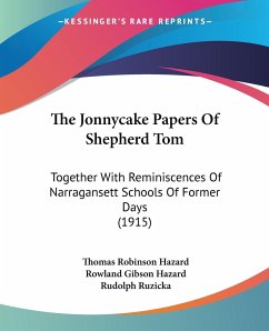The Jonnycake Papers Of Shepherd Tom - Hazard, Thomas Robinson; Hazard, Rowland Gibson