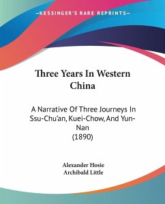 Three Years In Western China - Hosie, Alexander