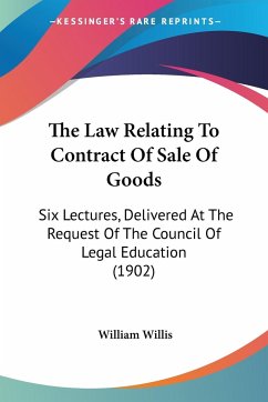 The Law Relating To Contract Of Sale Of Goods - Willis, William