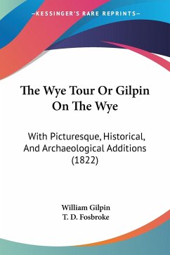 The Wye Tour Or Gilpin On The Wye - Gilpin, William