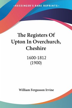 The Registers Of Upton In Overchurch, Cheshire