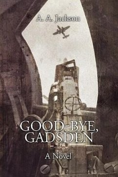 Good-Bye, Gadsden - Jackson, A. A.