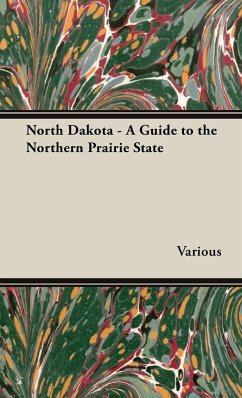 North Dakota - A Guide to the Northern Prairie State - Various