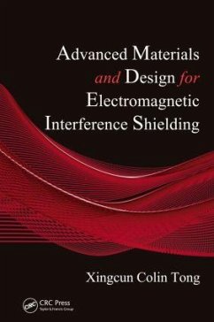 Advanced Materials and Design for Electromagnetic Interference Shielding - Tong, Xingcun Colin