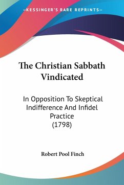 The Christian Sabbath Vindicated - Finch, Robert Pool