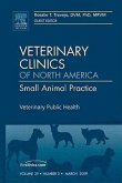 Veterinary Public Health, an Issue of Veterinary Clinics: Small Animal Practice