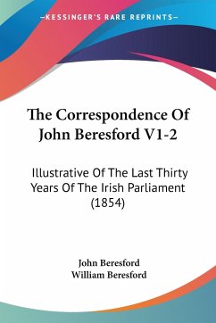 The Correspondence Of John Beresford V1-2 - Beresford, John