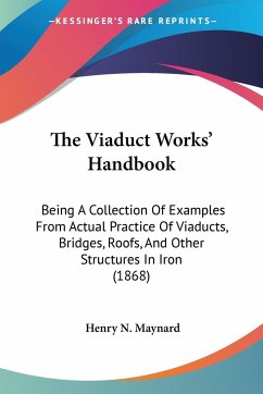 The Viaduct Works' Handbook - Maynard, Henry N.