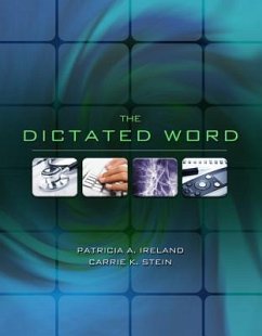 The Dictated Word [With 2 CDROMs] - Ireland, Patricia; Stein, Carrie