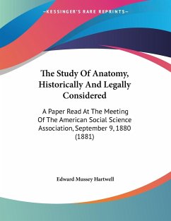 The Study Of Anatomy, Historically And Legally Considered