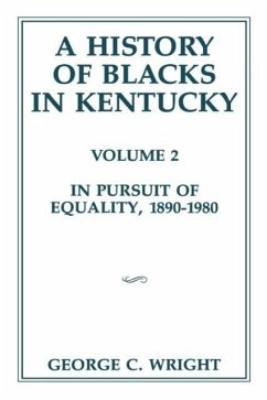 A History of Blacks in Kentucky - Wright, George C