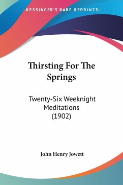 Thirsting For The Springs - Jowett, John Henry