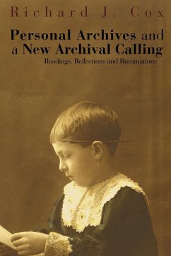 Personal Archives and a New Archival Calling - Cox, Richard J.