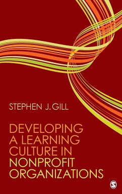 Developing a Learning Culture in Nonprofit Organizations - Gill, Stephen J.