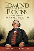 Edmund Pickens: First Elected Chief, His Life and Times
