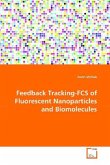 Feedback Tracking-FCS of Fluorescent Nanoparticles and Biomolecules