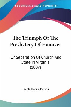 The Triumph Of The Presbytery Of Hanover