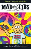 Peace, Love, and Mad Libs