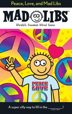 Peace, Love, and Mad Libs - Price, Roger; Stern, Leonard