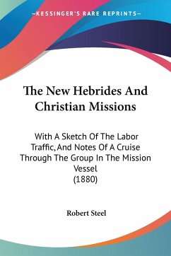 The New Hebrides And Christian Missions - Steel, Robert